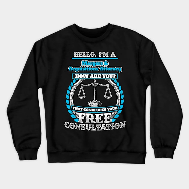 Lawyer Humor T shirt For A Mergers & Acquisitions Attorney Crewneck Sweatshirt by Mommag9521